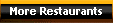 More Restaurants